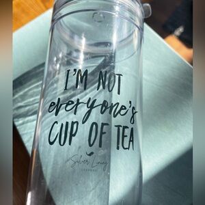 “I’m not everyone’s cup of tea” clear water cup.